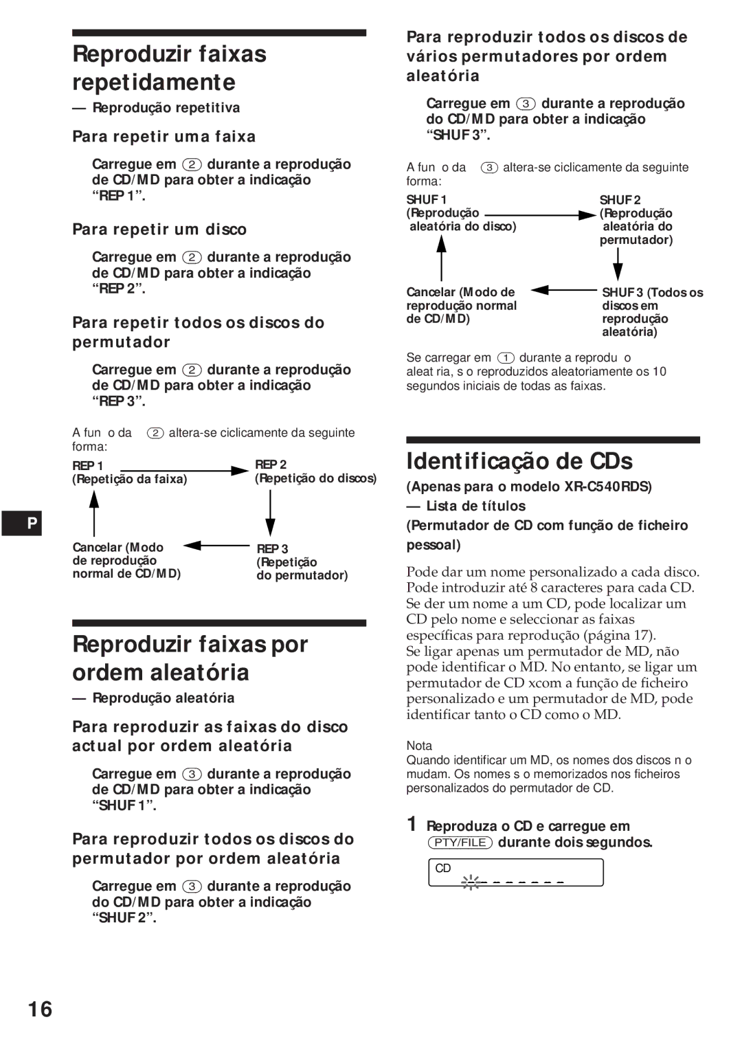 Sony XR-C440RDS, XR-C540RDS Reproduzir faixas por ordem aleatória, Identificação de CDs, Reproduzir faixas repetidamente 