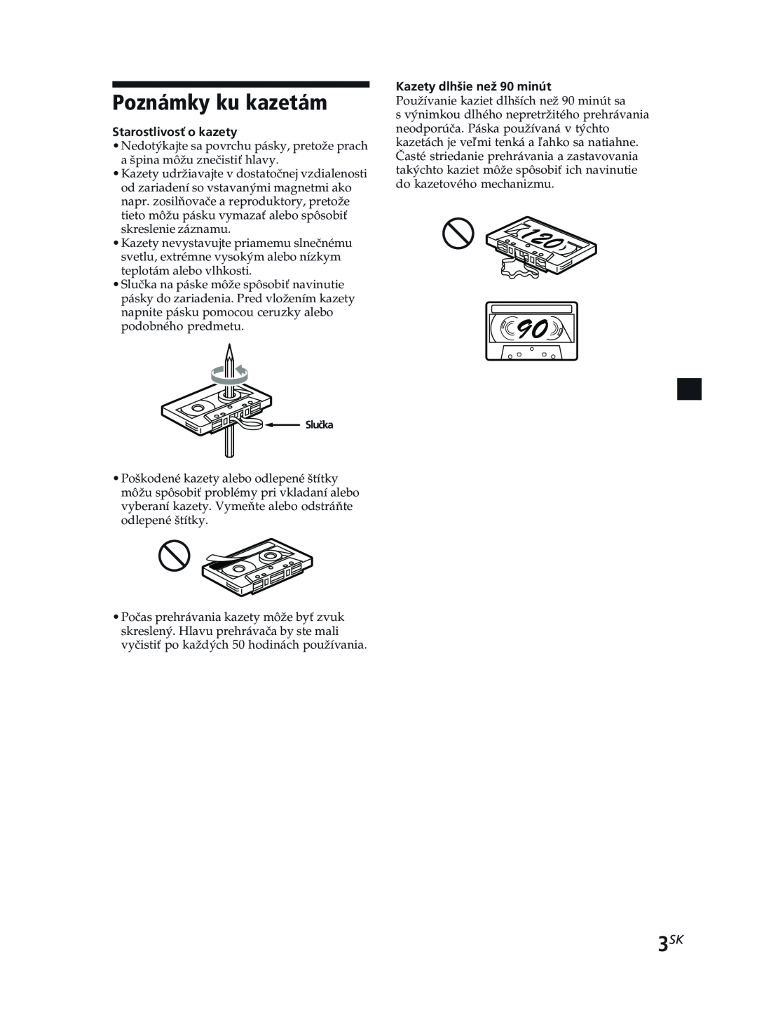 Sony XR-CA370X manual Poznámky ku kazetám, Starostlivosť o kazety, Kazety dlhšie než 90 minút 