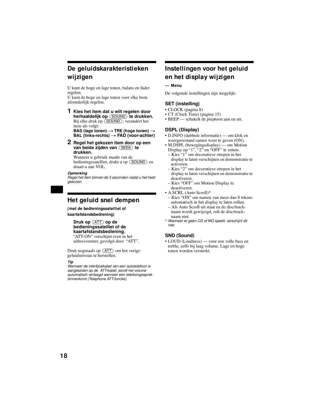 Sony XR-CA800 operating instructions Het geluid snel dempen, De geluidskarakteristieken wijzigen, SET instelling 