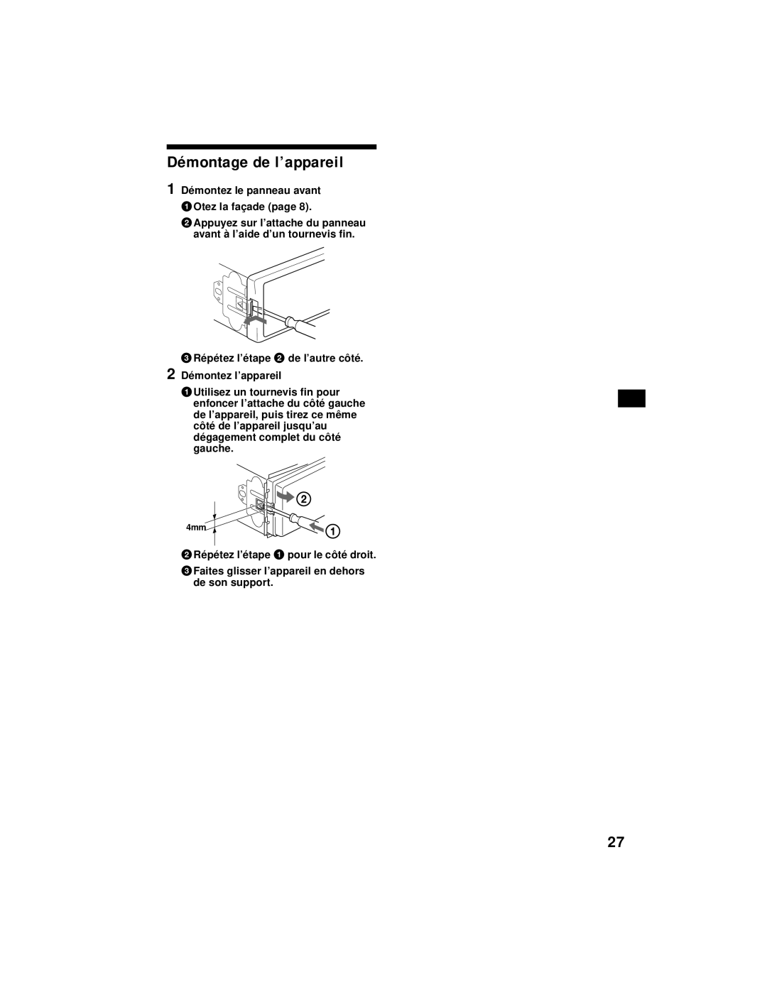 Sony XR-CA800 operating instructions Démontage de l’appareil, Dé gagement complet du cô té gauche 