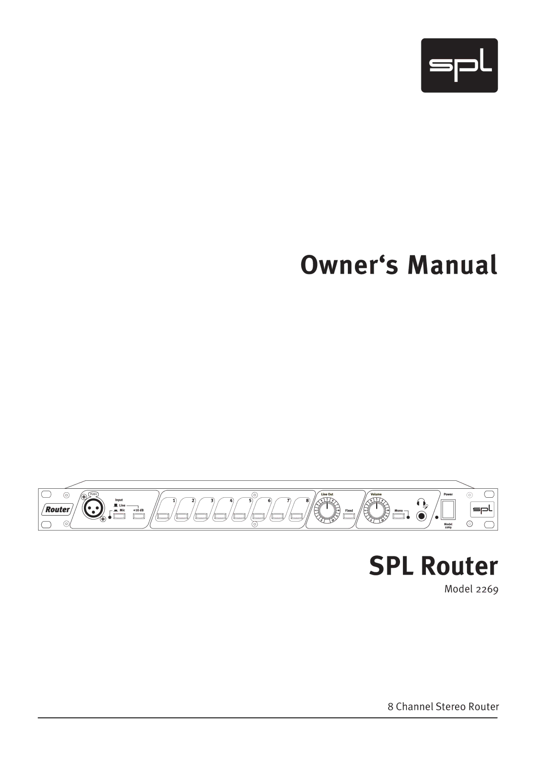 Sound Performance Lab 2269 owner manual Owner‘s Manual SPL Router 