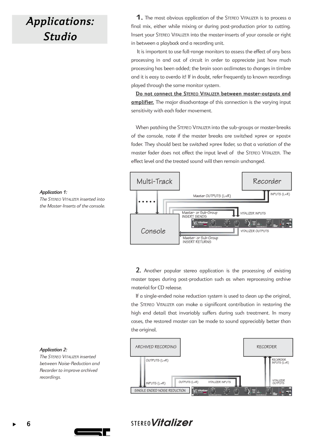 Sound Performance Lab 9319, 9320 Applications Studio, Do not connect the Stereo Vitalizer between master-outputs 