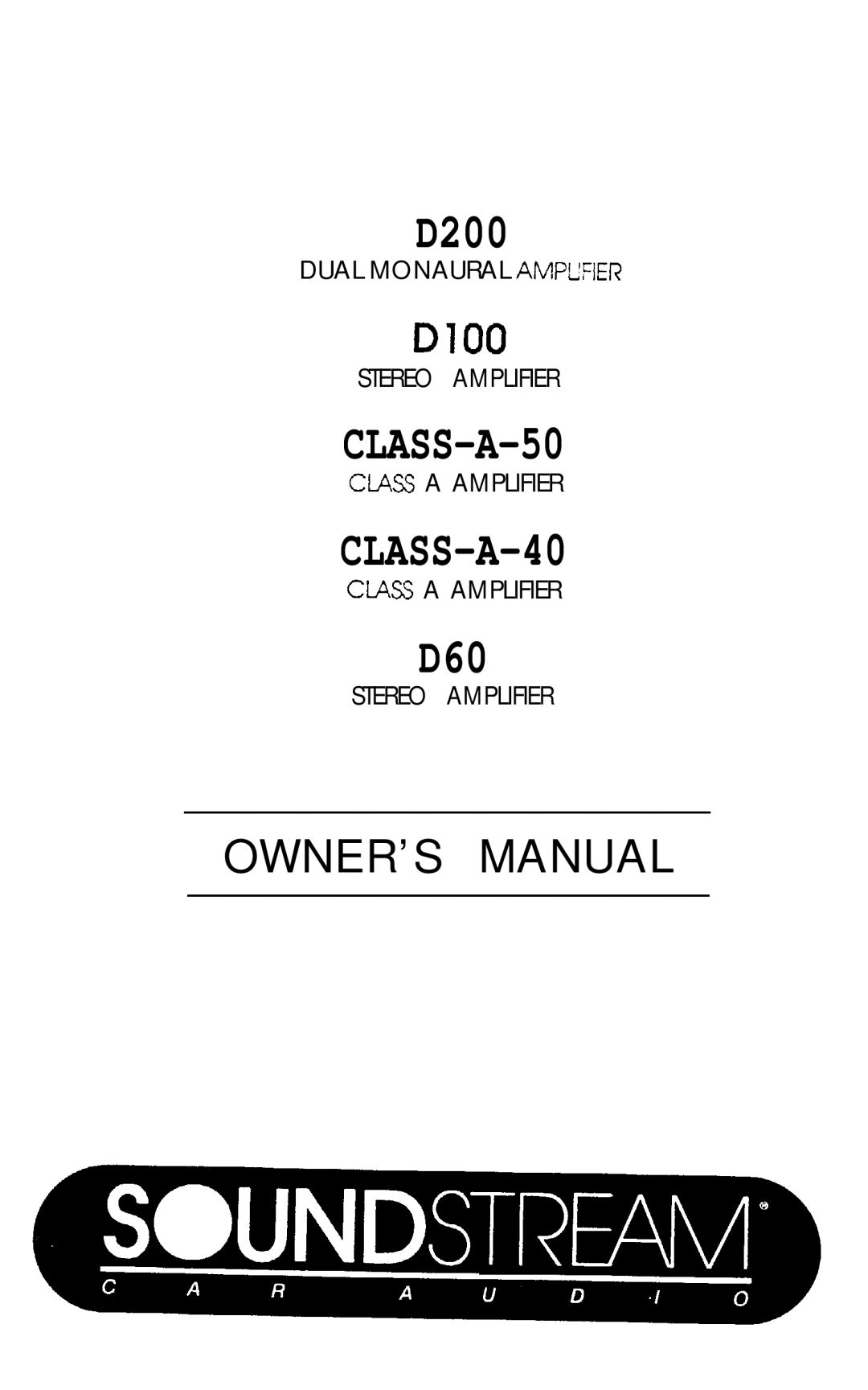 Soundstream Technologies D60 owner manual CLASS-A-50 