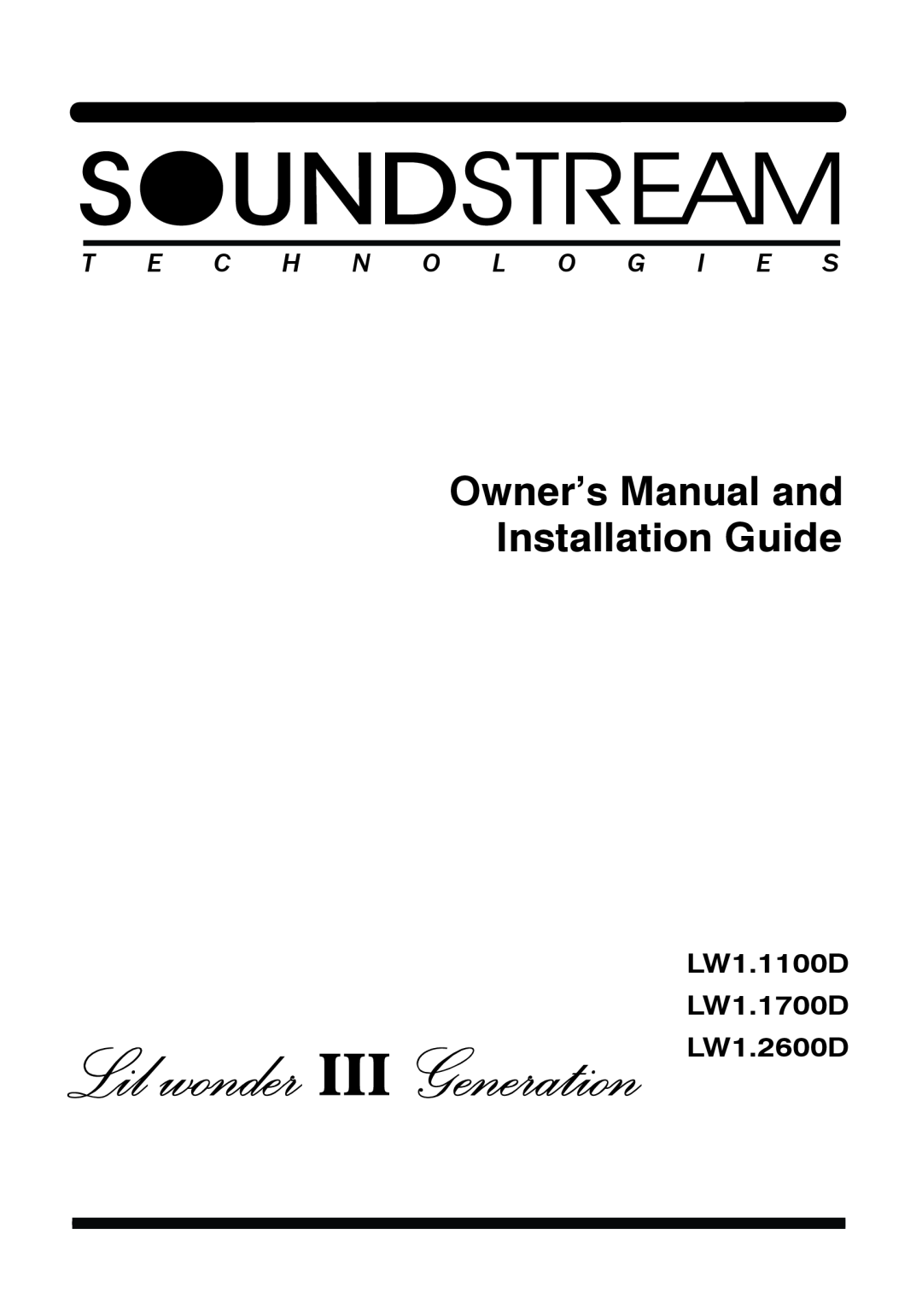 Soundstream Technologies owner manual LW1.1100D LW1.1700D LW1.2600D, T E C H N O L O G I E S 
