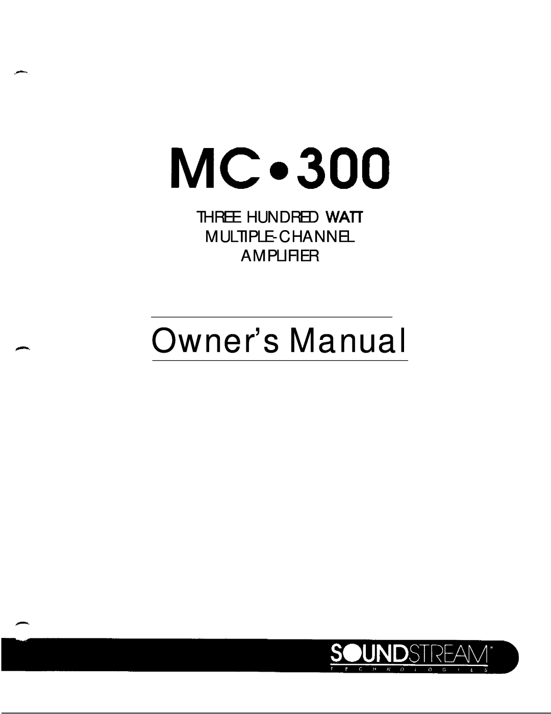 Soundstream Technologies MC-300 owner manual MCa300, THREE HUNDRED WAll MULTIPLE-CHANNEL AMPLIFIER 