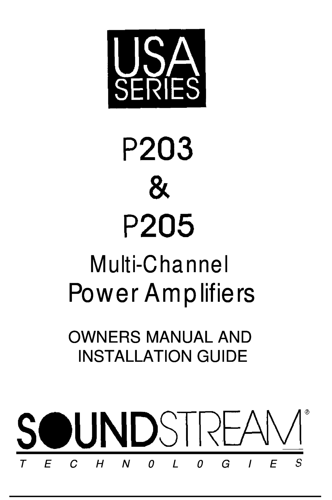 Soundstream Technologies owner manual P203 & P205, Power Amplifiers, Multi-Channel, T E C H N 0 L 0 G I E S 