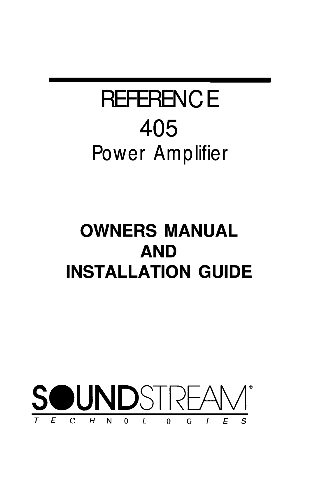 Soundstream Technologies REFERENCE 405 owner manual Power Amplifier, T E C H N 0 L 0 G I E S, Soundstream@ 