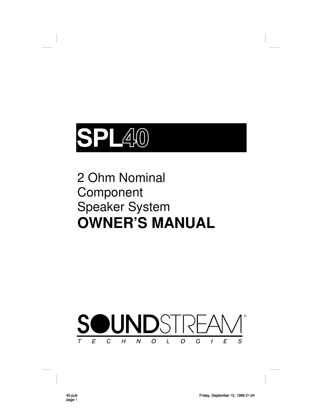 Soundstream Technologies SPL40 owner manual Ohm Nominal Component Speaker System, 40.pub, page, Friday, September 