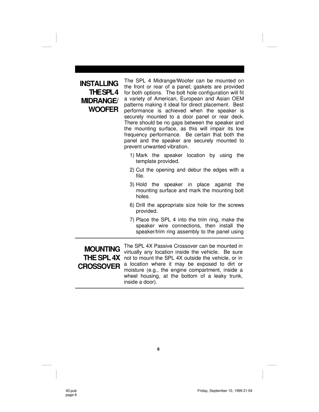 Soundstream Technologies SPL40 owner manual Installing THESPL4 MIDRANGE/ Woofer, Mounting the SPL 4X Crossover 
