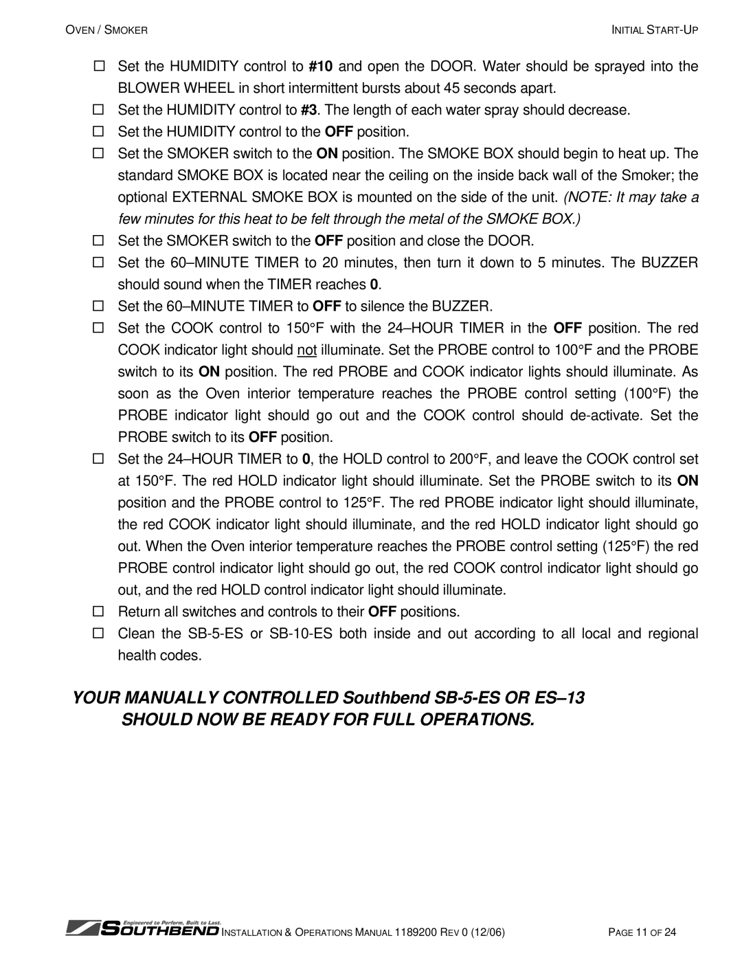 Southbend SB-5-ES, SB-10-ES manual Should NOW be Ready for Full Operations 