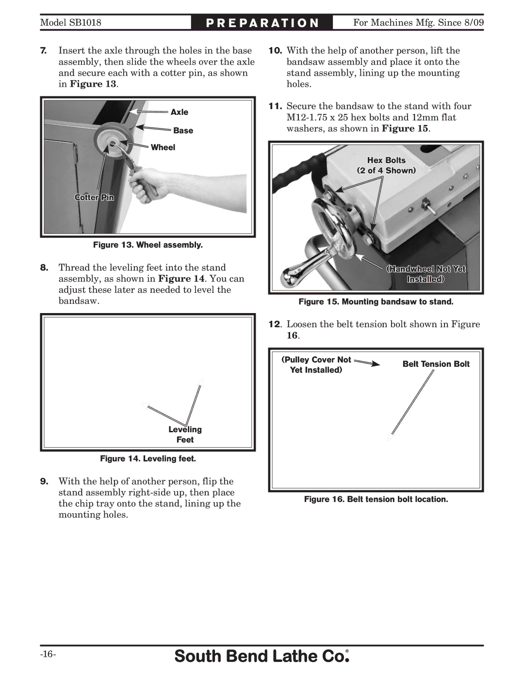 Southbend sb1018 owner manual Loosen the belt tension bolt shown in Figure 