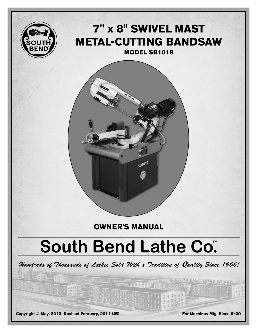 Southbend owner manual Owners Manual, 7 x 8 SWIVEL MAST METAL-CUTTING BANDSAW, MODEL SB1019 