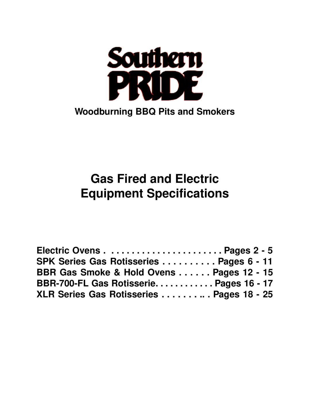 Southern Pride SC-600-SM, XLR-1400-SLSE, XLR-1600-4-SL, SC-100-SM manual Gas Fired and Electric Equipment Specifications 