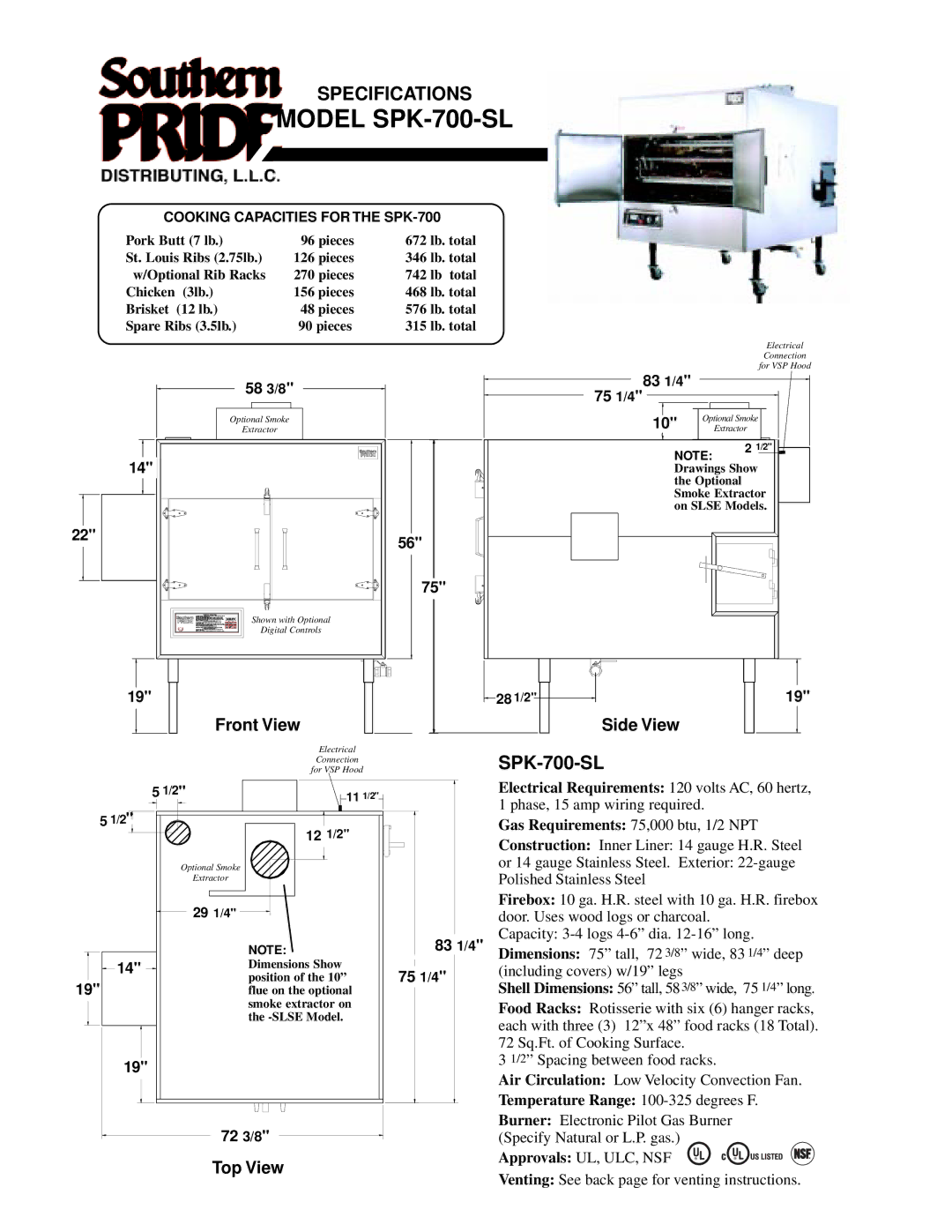 Southern Pride XLR-1600-4-SL, SC-600-SM Model SPK-700-SL, 58 3/8 83 1/4 75 1/4, 72 3/8, Cooking Capacities for the SPK-700 