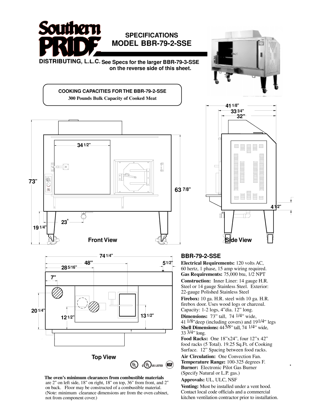 Southern Pride XLR-1400-SL, SC-600-SM Model BBR-79-2-SSE, 19 1/4, 28 5/16, 13 1/2, Cooking Capacities for the BBR-79-2-SSE 