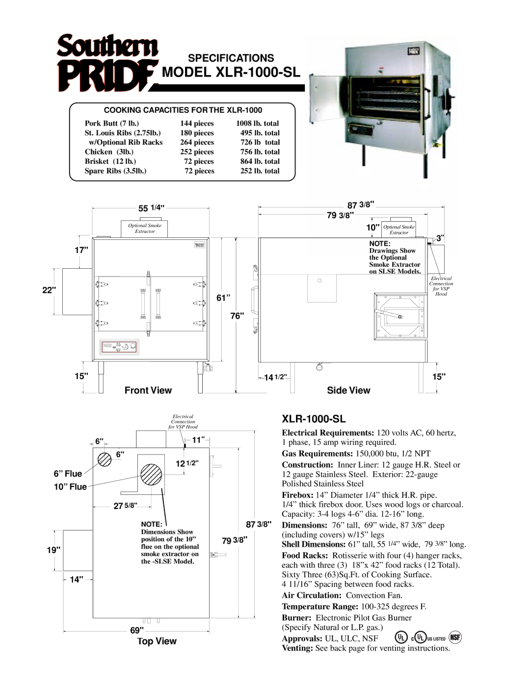 Southern Pride BBR-700-SL, XLR-1400-SL, SC-600-SM Model XLR-1000-SL, 55 1/4, 87 3/8, Cooking Capacities for the XLR-1000 