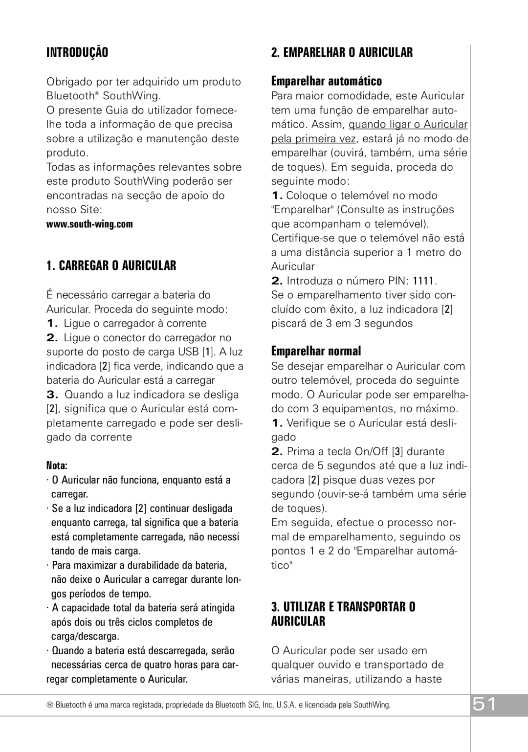 Southwing SH315 Introdução, Carregar O Auricular, · O Auricular não funciona, enquanto está a carregar, Emparelhar normal 