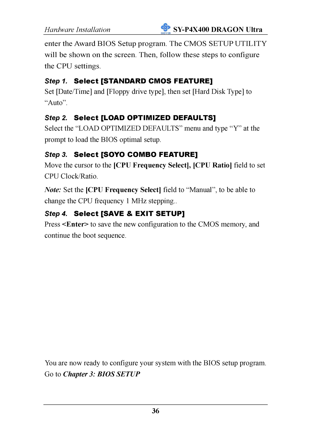 SOYO P4X400 specifications CPU Clock/Ratio 