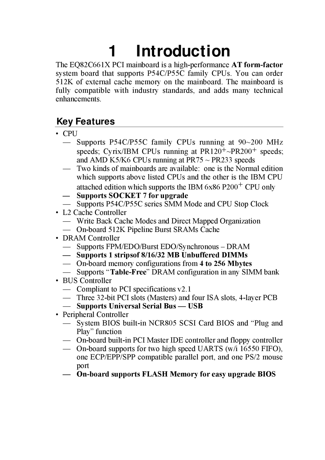 SOYO P55C, P54C manual Key Features, Supports Socket 7 for upgrade, Supports 1 stripsof 8/16/32 MB Unbuffered DIMMs 