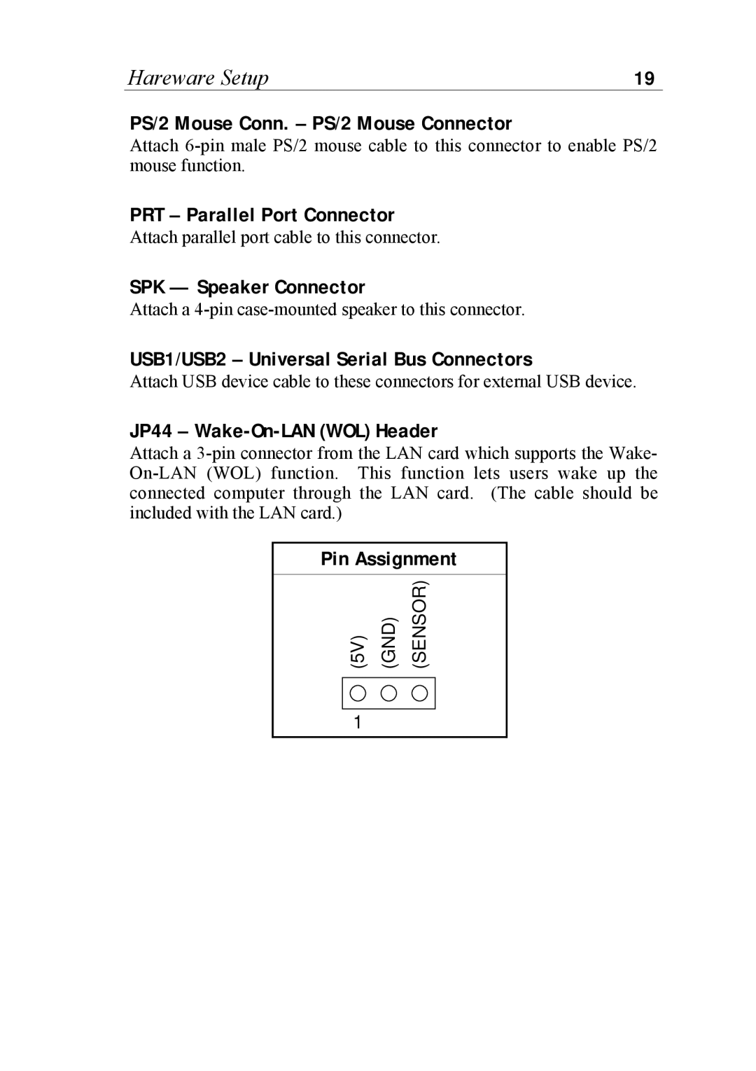 SOYO SOYOTM PS/2 Mouse Conn. PS/2 Mouse Connector, PRT Parallel Port Connector, SPK Speaker Connector, Pin Assignment 