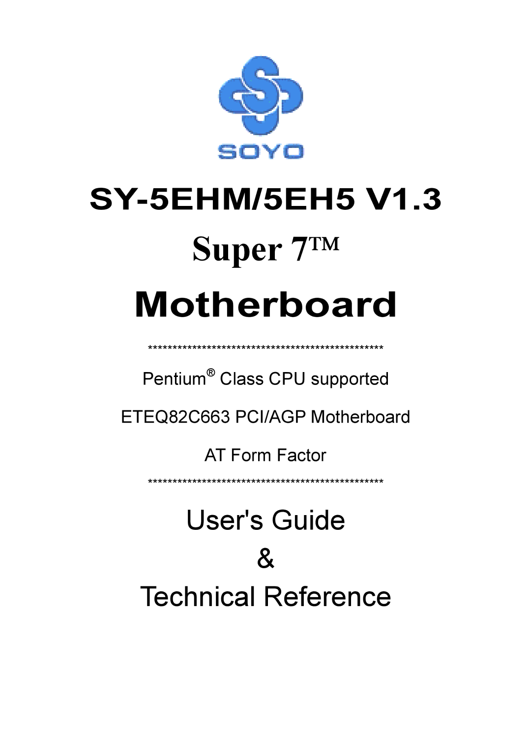 SOYO ETEQ82C663 PCI, SY-5EHM, ETEQ82C663 AGP, SY-5EH5 manual Motherboard 