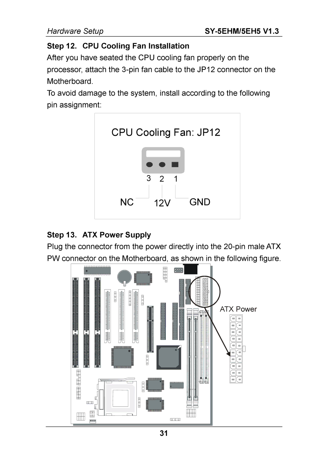 SOYO SY-5EHM, ETEQ82C663 PCI, ETEQ82C663 AGP, SY-5EH5 manual CPU Cooling Fan Installation, ATX Power Supply 