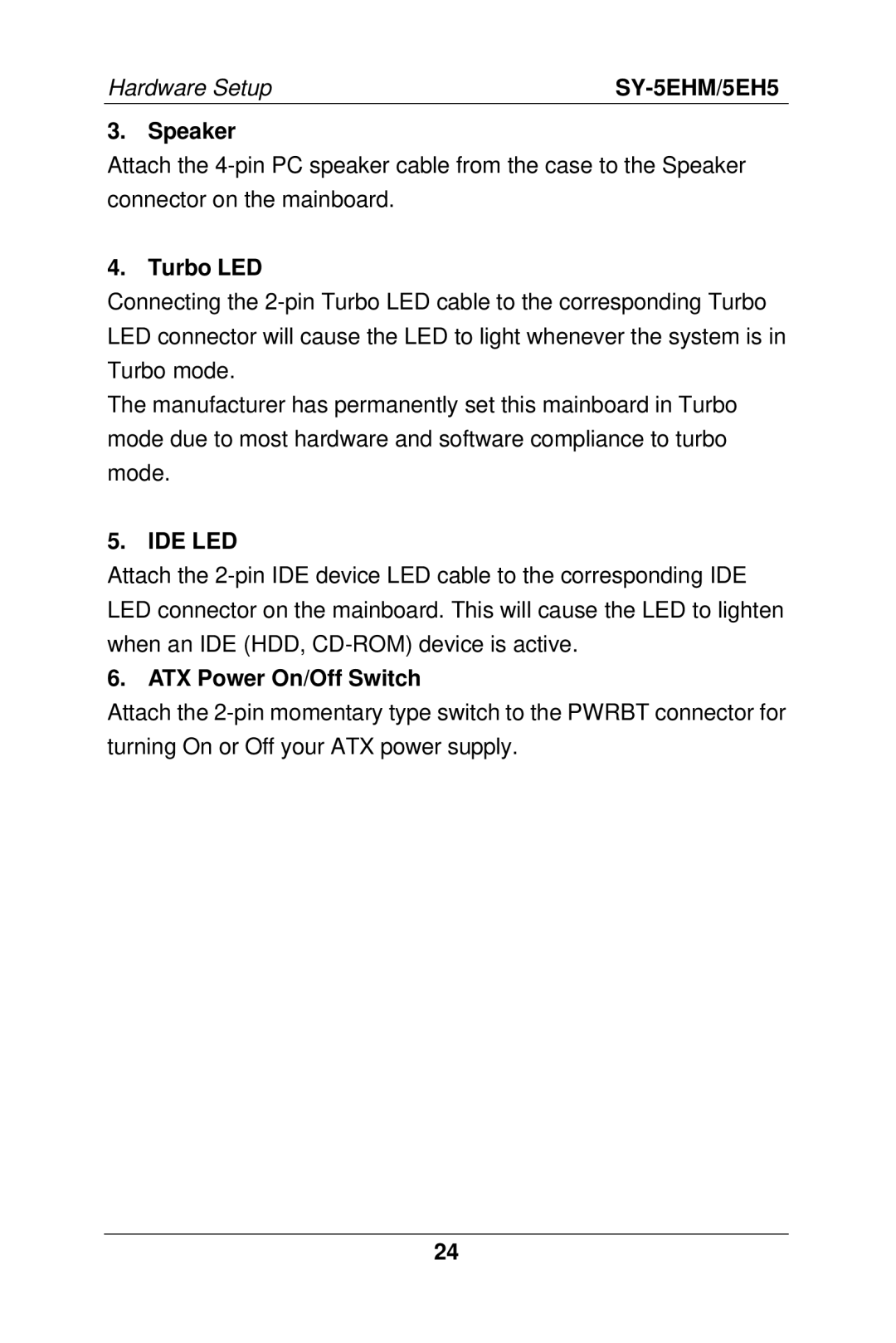 SOYO Super 7 Mainboard, SY-5EHM/5EH5 manual Speaker, Turbo LED, Ide Led, ATX Power On/Off Switch 