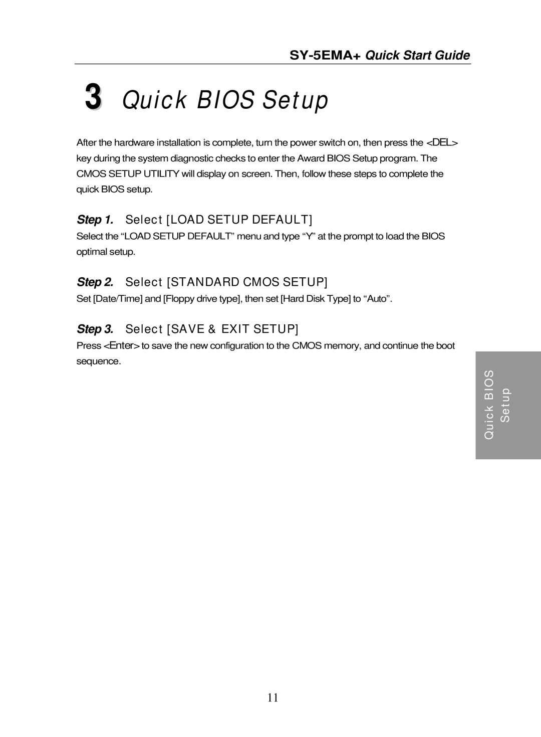 SOYO SY-5EMA+ quick start Quick Bios Setup, Select Load Setup Default, Select Standard Cmos Setup, Select Save & Exit Setup 