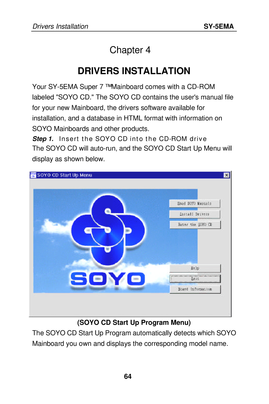 SOYO SY-5EMA manual Insert the Soyo CD into the CD-ROM drive, Soyo CD Start Up Program Menu 