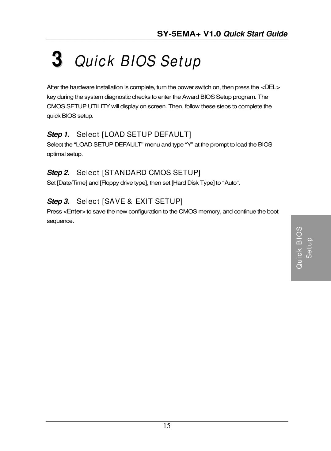 SOYO SY-5EMA quick start Quick Bios Setup, Select Load Setup Default, Select Standard Cmos Setup, Select Save & Exit Setup 