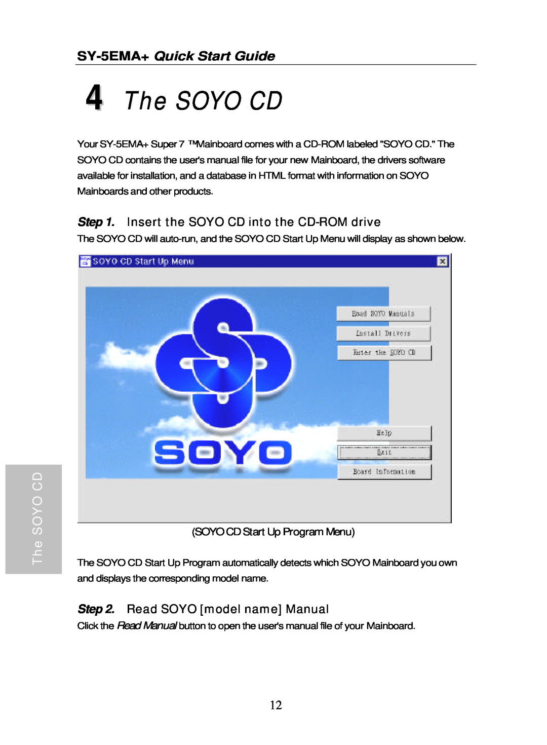 SOYO SY-5EMA+ quick start The SOYO CD, Insert the SOYO CD into the CD-ROM drive, Read SOYO model name Manual 