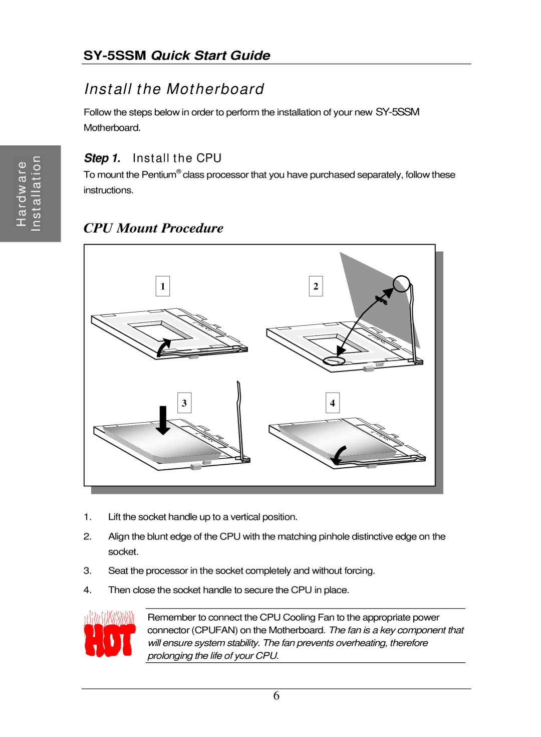 SOYO SY-5SSM Motherboard quick start Install the Motherboard, CPU Mount Procedure, Install the CPU 