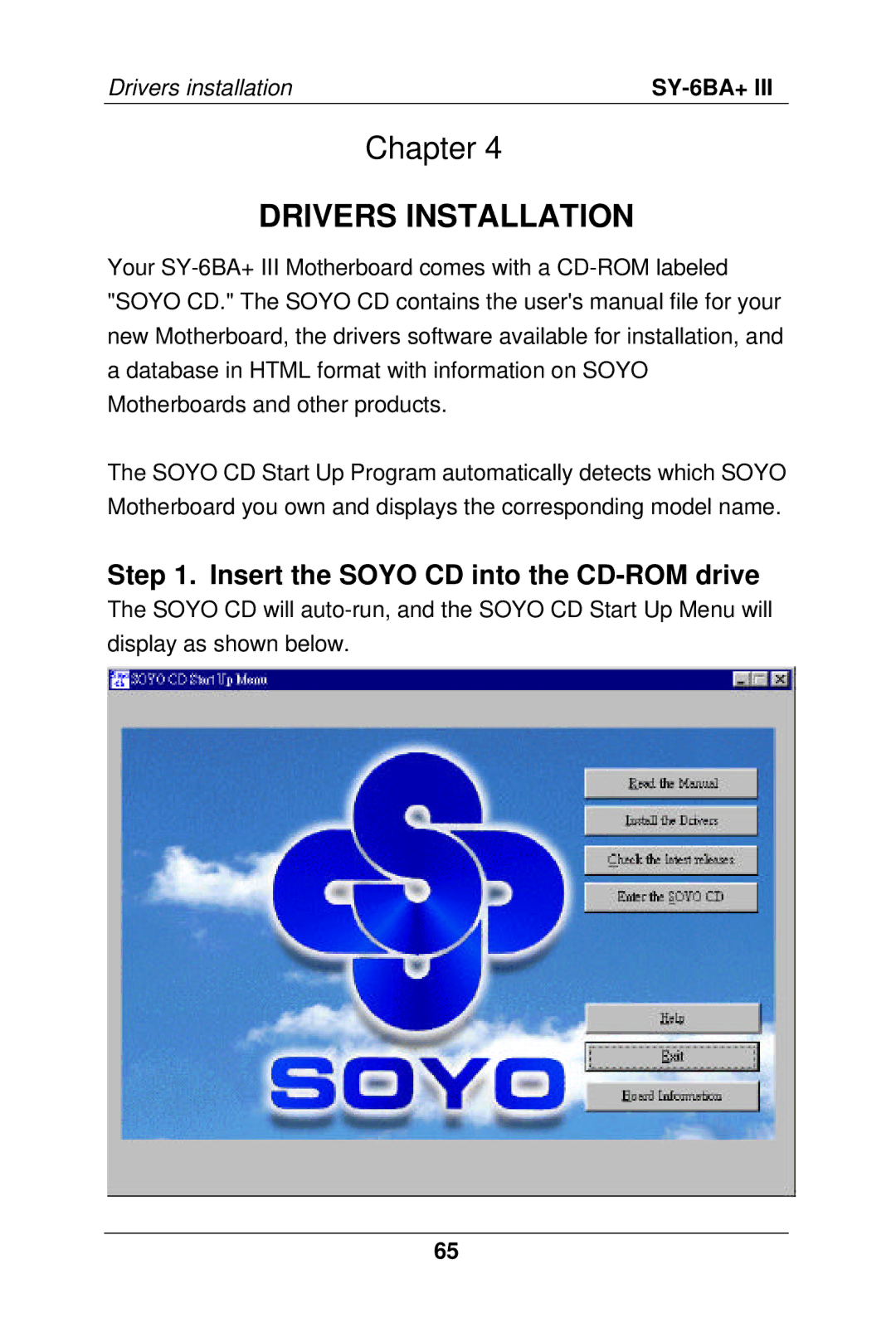 SOYO SY-6BA+ III manual Drivers Installation, Insert the Soyo CD into the CD-ROM drive 