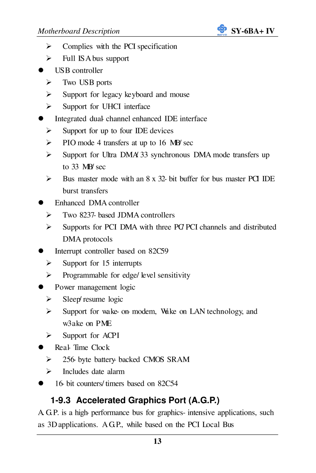 SOYO SY-6BA+ IV user manual Accelerated Graphics Port A.G.P 