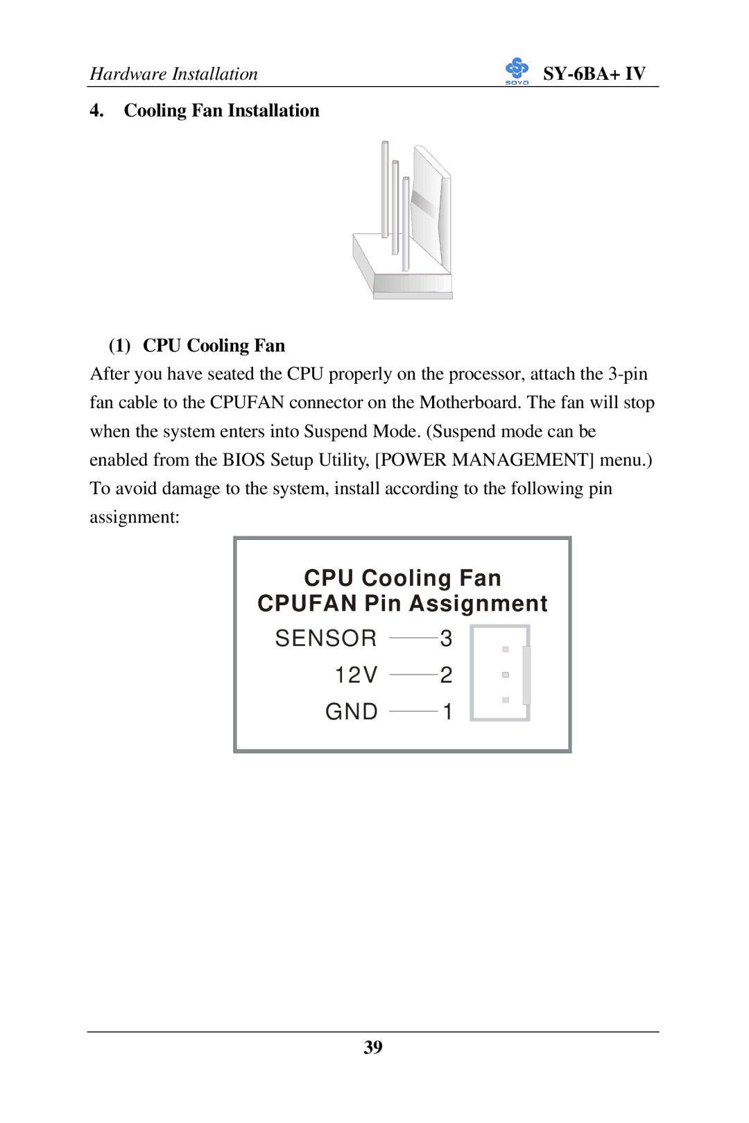 SOYO SY-6BA+ IV user manual CPU Cooling Fan Cpufan Pin Assignment, Cooling Fan Installation CPU Cooling Fan 