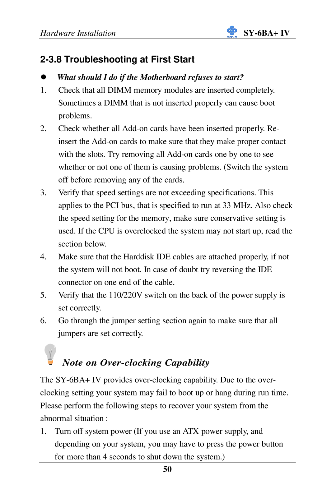 SOYO SY-6BA+ IV user manual Troubleshooting at First Start, What should I do if the Motherboard refuses to start? 