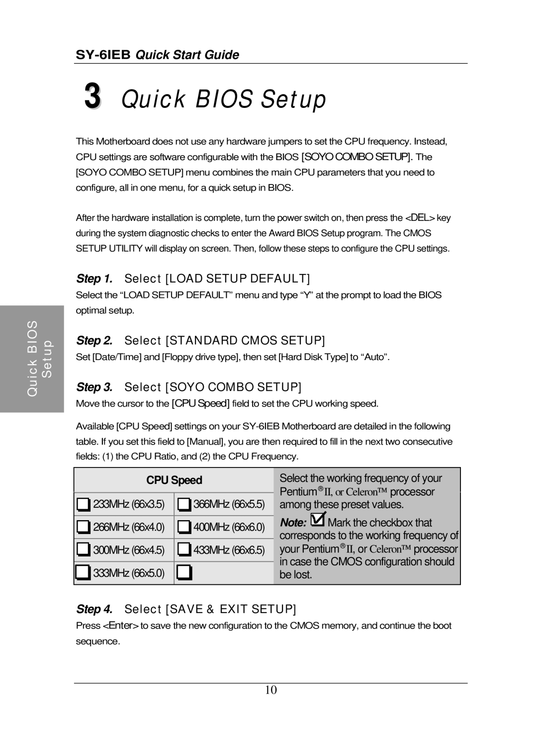 SOYO SY-6IEB quick start Quick Bios Setup, Select Load Setup Default, Select Standard Cmos Setup, Select Soyo Combo Setup 