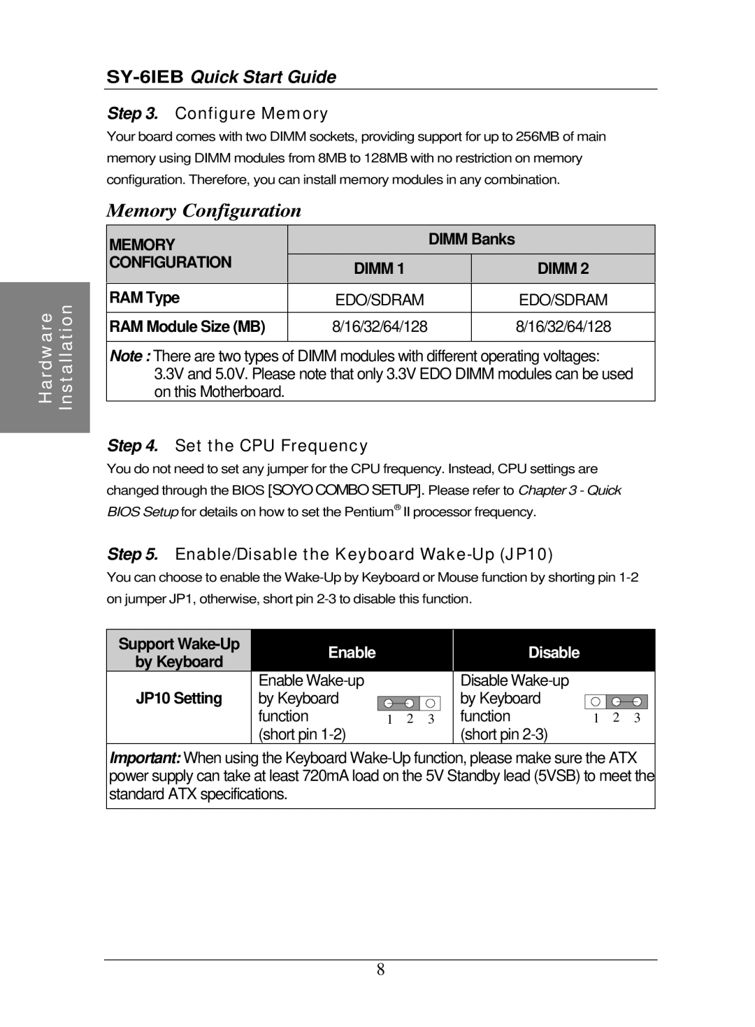 SOYO SY-6IEB quick start Configure Memory, Set the CPU Frequency, Enable/Disable the Keyboard Wake-Up JP10 