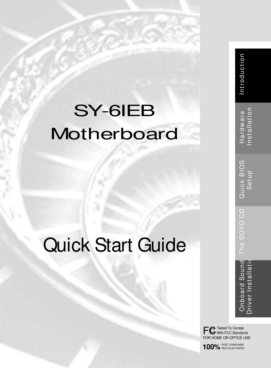 SOYO SY-6IEB quick start Introduction, Hardware, Installation, Quick BIOS, Setup, The SOYO CD, Quick Start Guide 