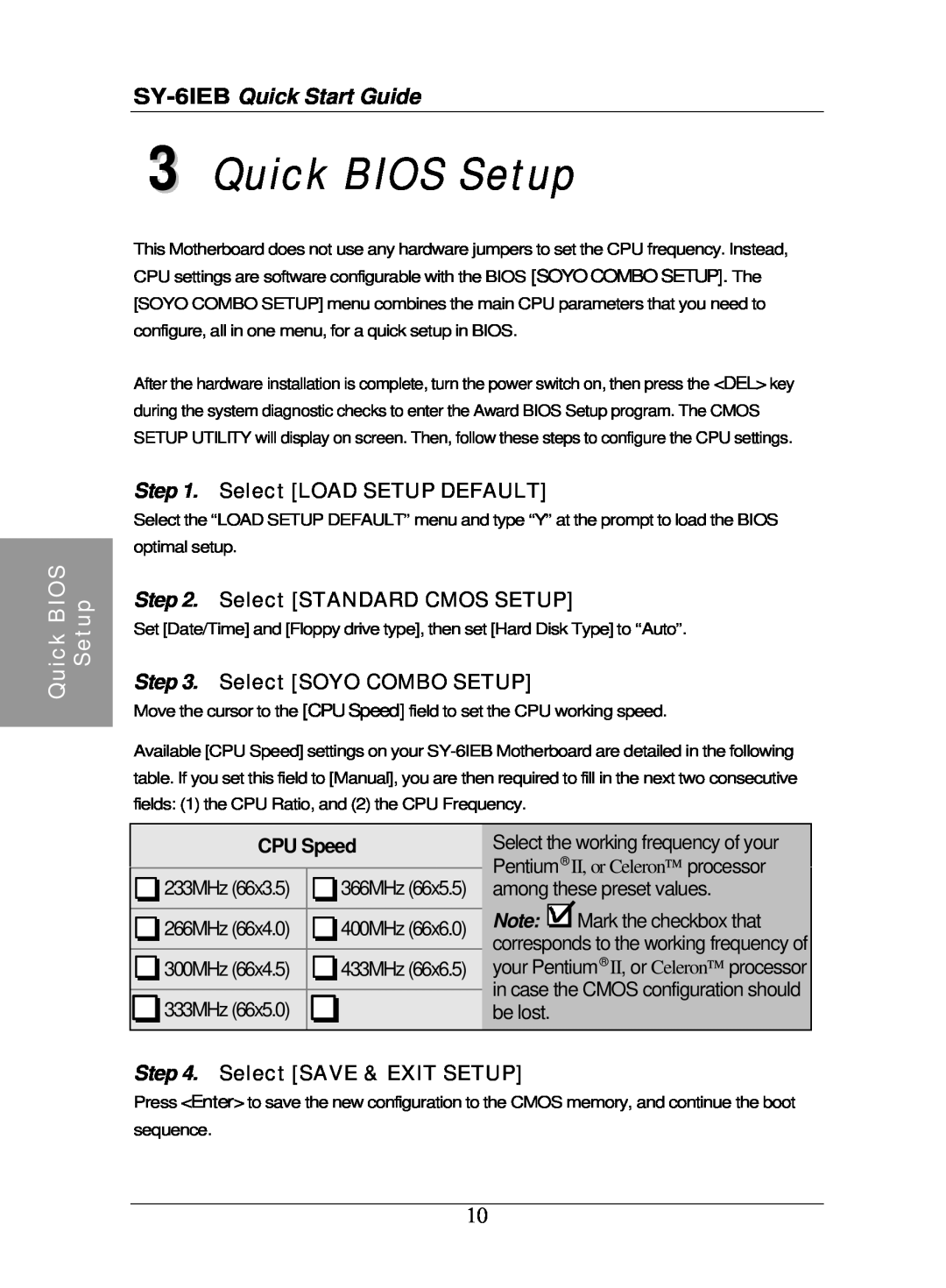 SOYO SY-6IEB quick start Quick BIOS Setup, Select LOAD SETUP DEFAULT, Select STANDARD CMOS SETUP, Select SOYO COMBO SETUP 