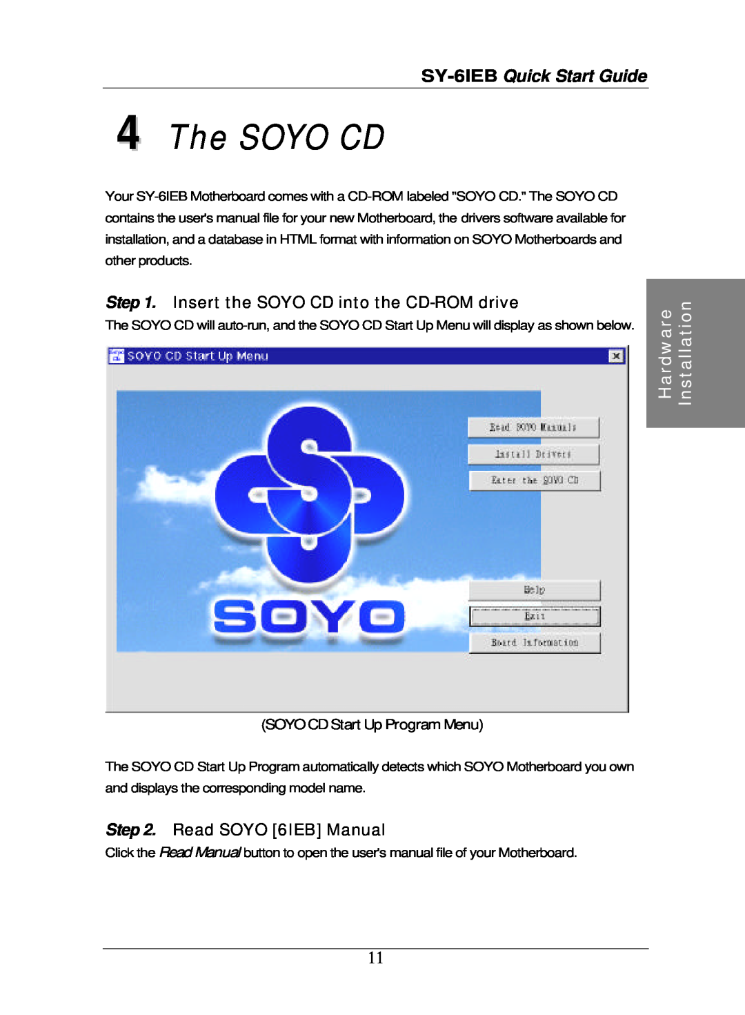 SOYO SY-6IEB The SOYO CD, Insert the SOYO CD into the CD-ROM drive, Read SOYO 6IEB Manual, SOYO CD Start Up Program Menu 