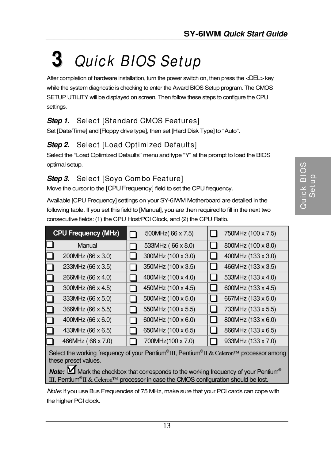 SOYO SY-6IWM quick start Select Standard Cmos Features, Select Load Optimized Defaults, Select Soyo Combo Feature 