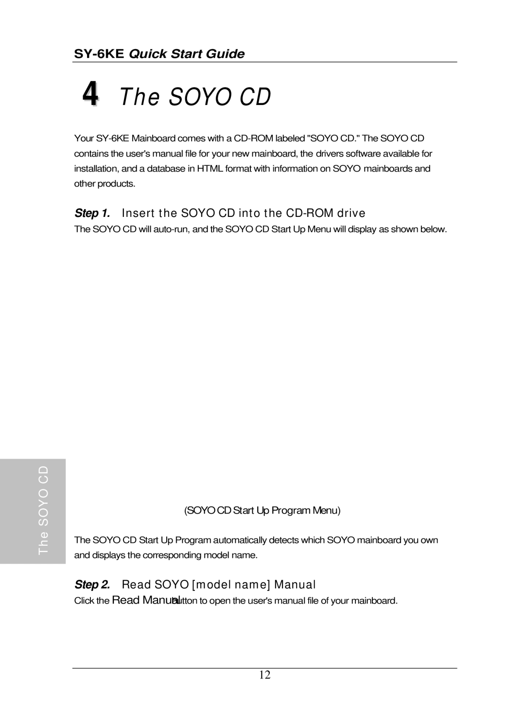 SOYO SY-6KE Insert the Soyo CD into the CD-ROM drive, Read Soyo model name Manual, Soyo CD Start Up Program Menu 