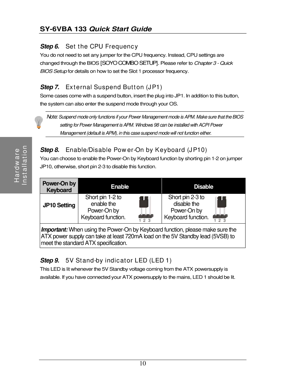 SOYO SY-6VBA 133 quick start Set the CPU Frequency, External Suspend Button JP1, Enable/Disable Power-On by Keyboard JP10 