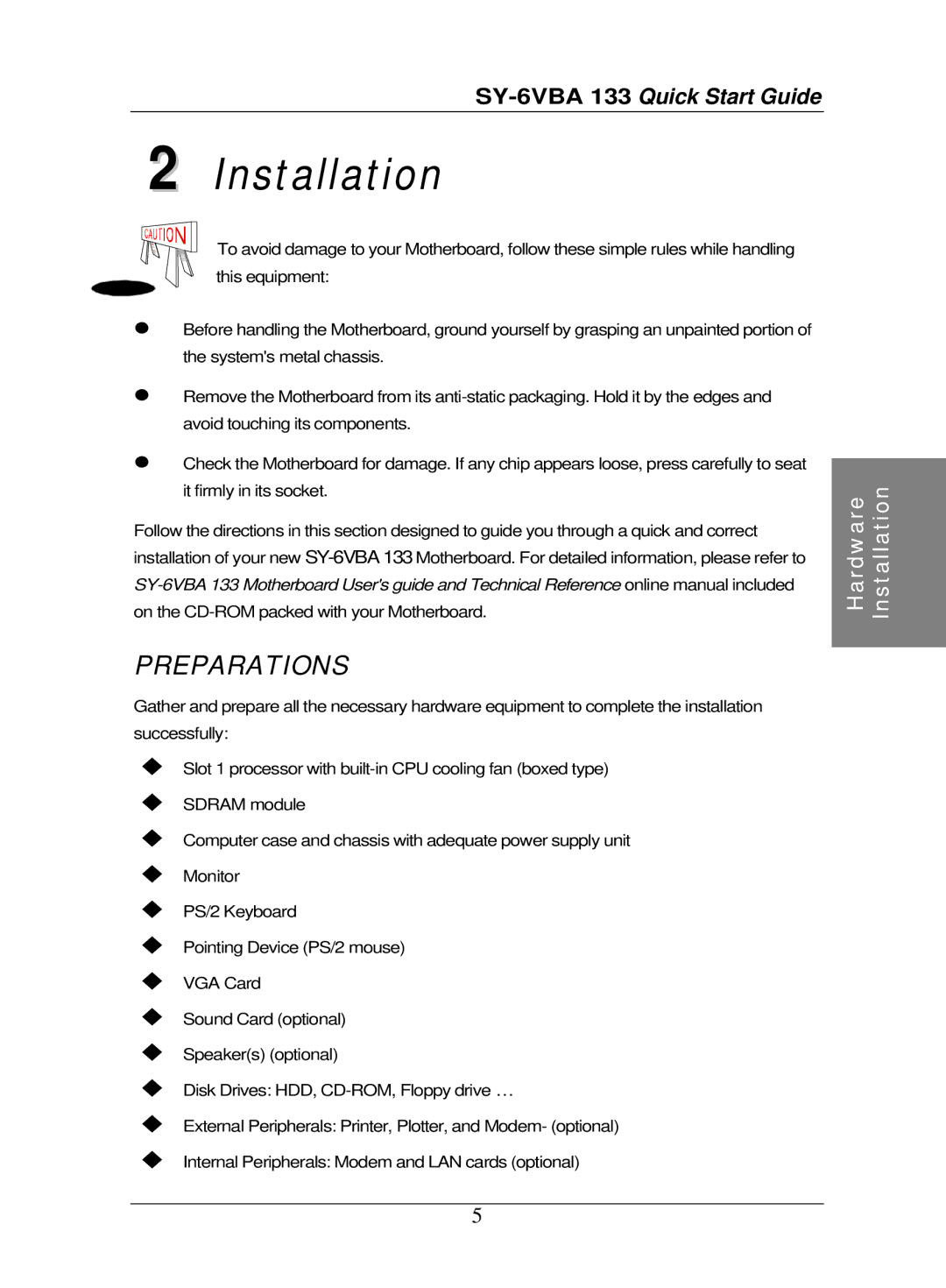 SOYO SY-6VBA 133 quick start Installation, Preparations 