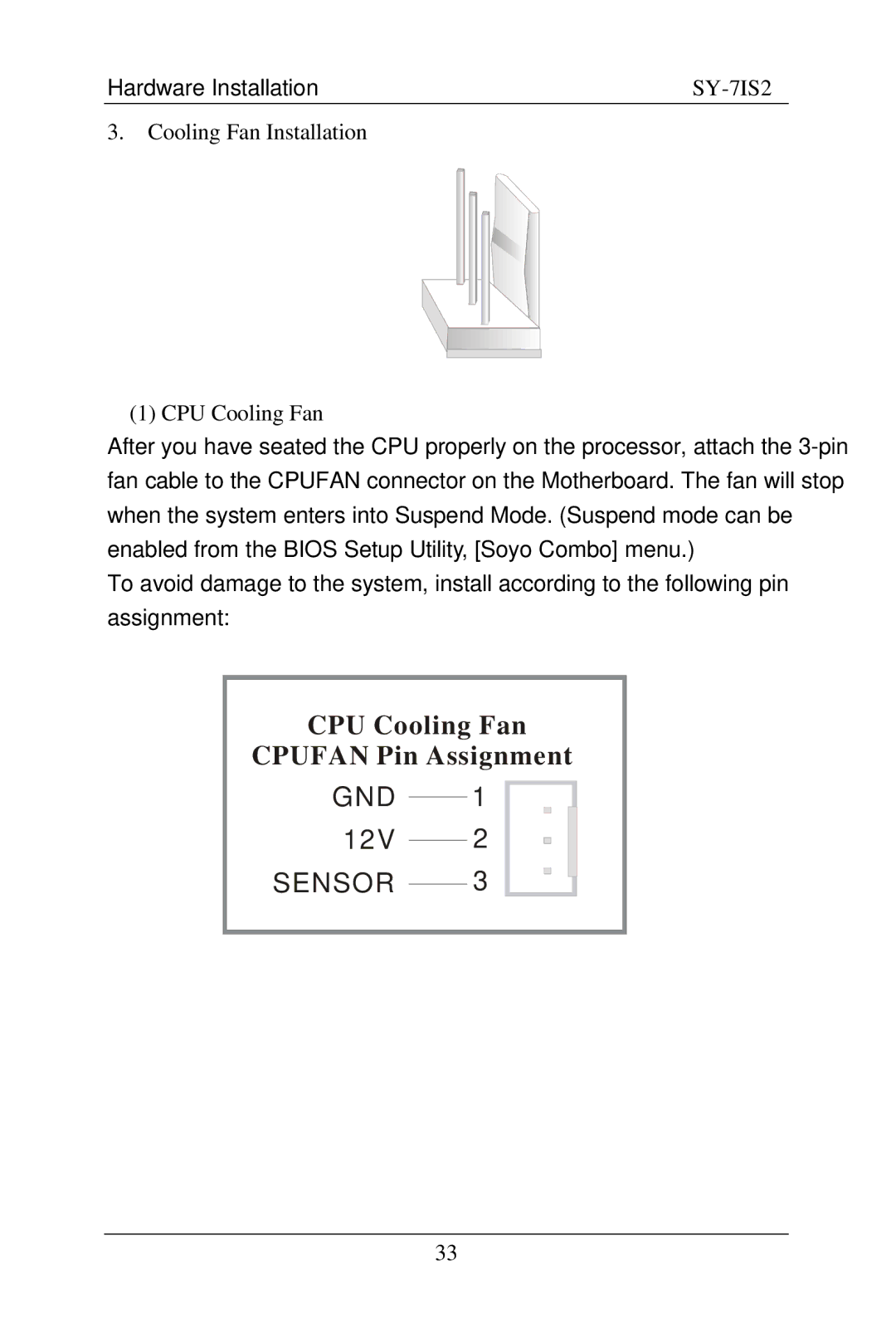 SOYO SY-7IS2 user manual CPU Cooling Fan Cpufan Pin Assignment, Cooling Fan Installation CPU Cooling Fan 