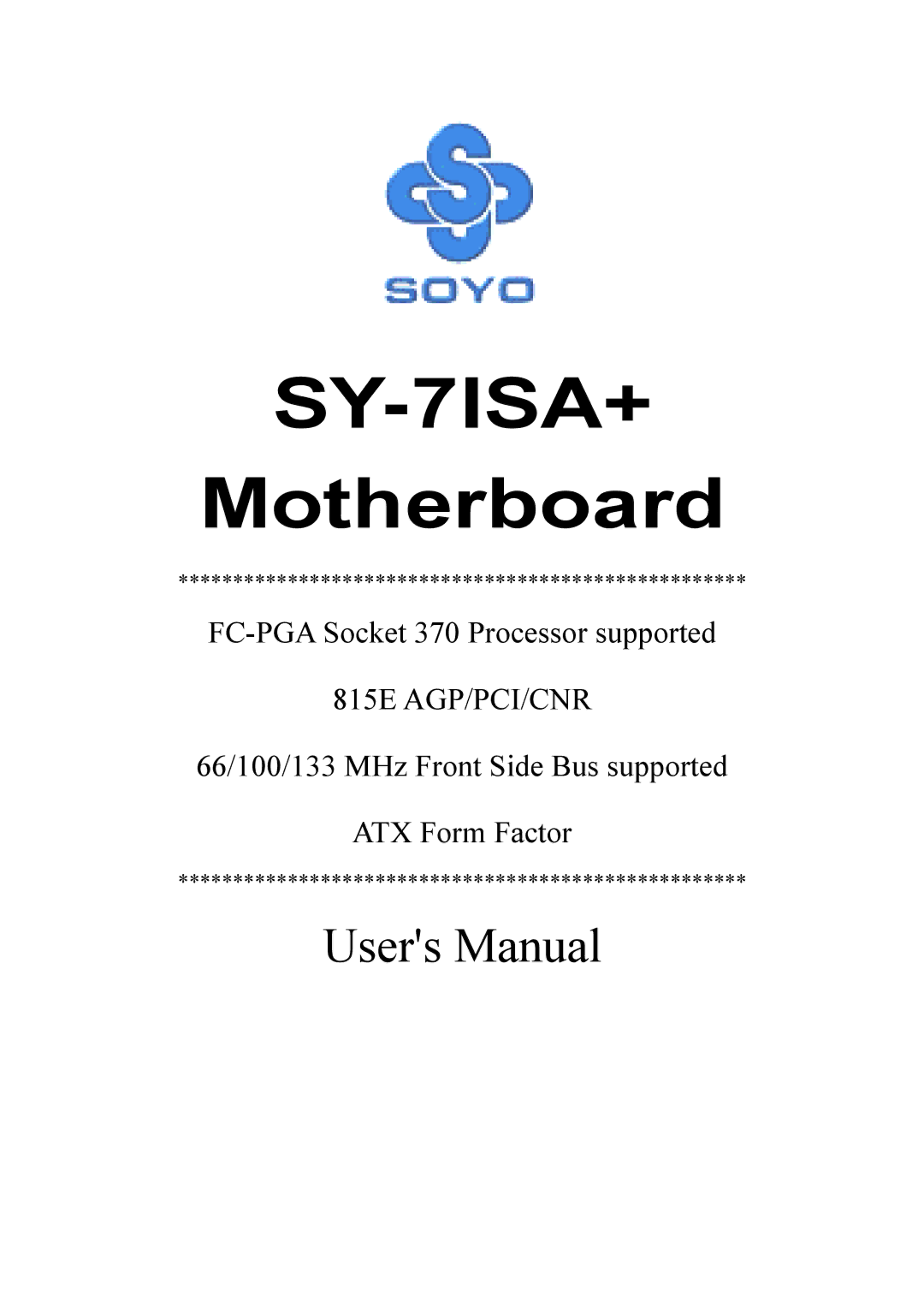 SOYO mother board fc-pga socket 370 pocessor supported, sy-7isa+ manual SY-7ISA+ 