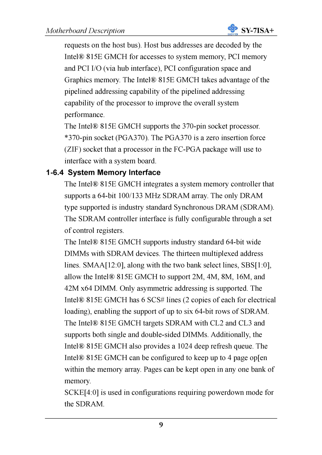 SOYO mother board fc-pga socket 370 pocessor supported, sy-7isa+ manual System Memory Interface 