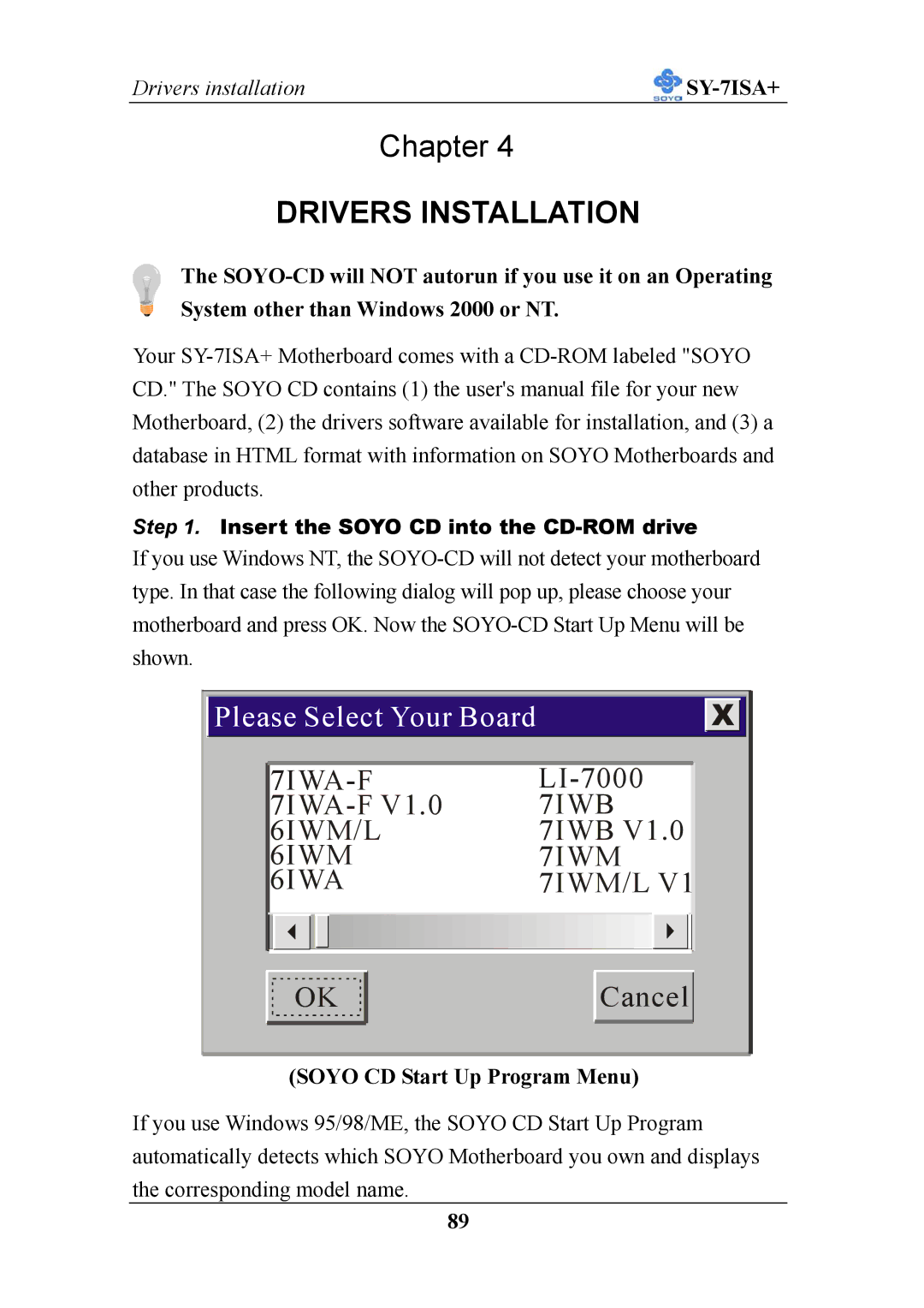 SOYO mother board fc-pga socket 370 pocessor supported, sy-7isa+ manual Drivers Installation, Soyo CD Start Up Program Menu 