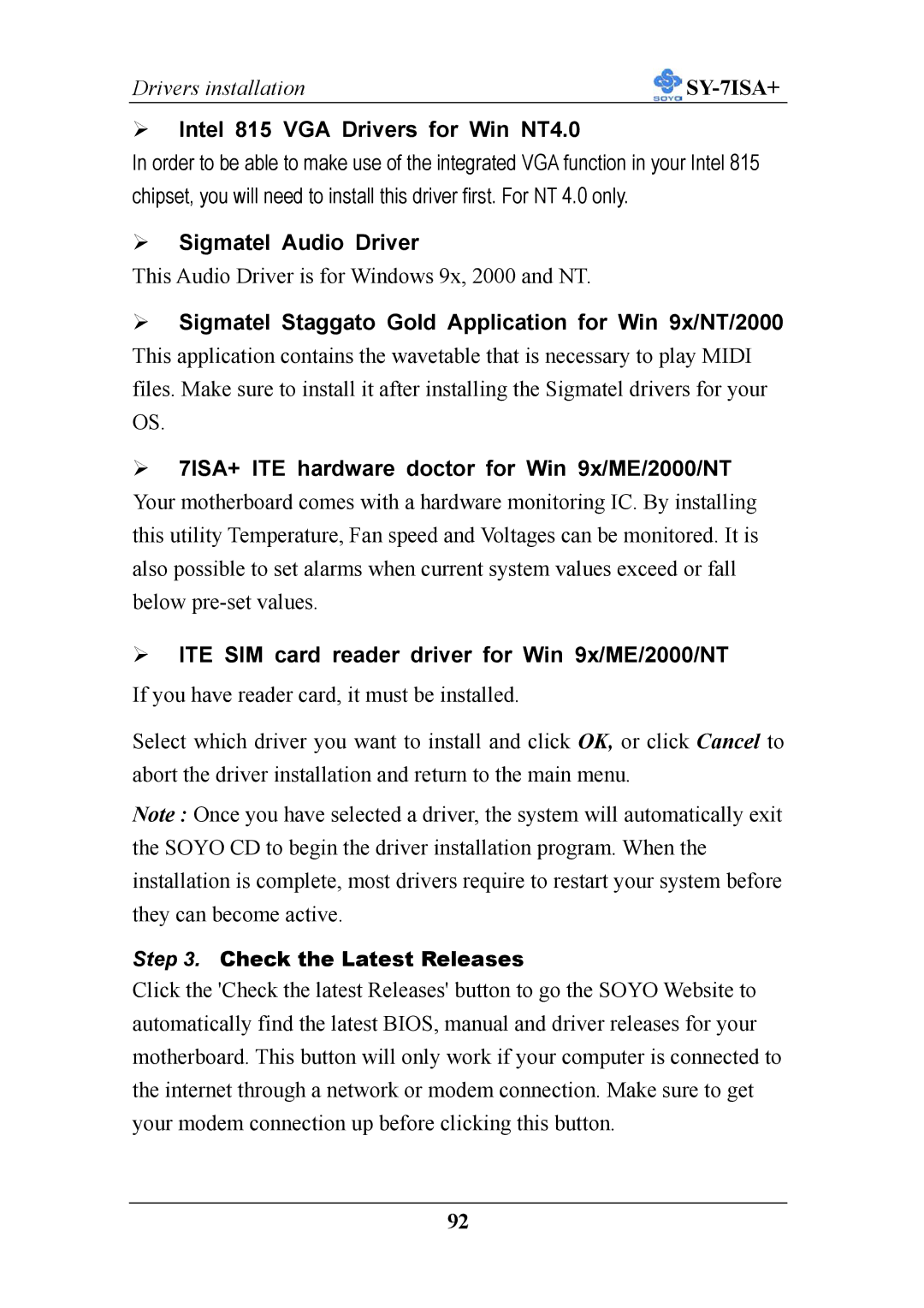 SOYO sy-7isa+ Intel 815 VGA Drivers for Win NT4.0, Sigmatel Audio Driver, 7ISA+ ITE hardware doctor for Win 9x/ME/2000/NT 
